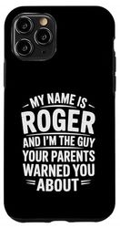 Funny Men Called Roger Dad Brother Son Uncle Father Nephew Case for iPhone 11 Pro
