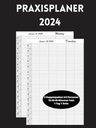 Praxisplaner 2024: Terminplaner 2024 3 Spalten für 3-6 Personen, 1 Tag 1 Seite mit Datum, 15-30-45 Minuten intervall, Schwarz A4.