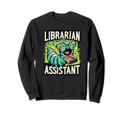 Librarian Assistant Cute Funny Bookworm Autor Lector Juego de palabras Sudadera