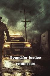 Bound for Justice (THRILLER)