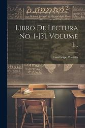 Libro De Lectura No. 1-[3], Volume 1...