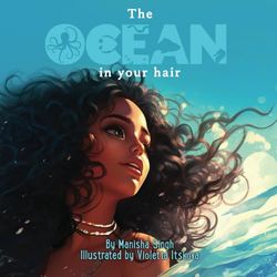 The Ocean In Your Hair: A Children’s Rhyme Book For Embracing Curls