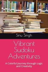 Vibrant Sudoku Adventures: A Colorful Journey through Logic and Creativity