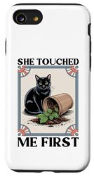 She Touched Me First Cat Plant Kitten Plants Cat Lover Case for iPhone SE (2020) / 7 / 8
