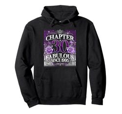 Womens Chapter 30 Fabulous Since 1995 30th Birthday Design Felpa con Cappuccio