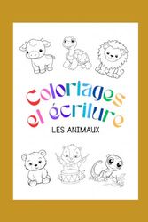 Animaux heureux Coloriages pour les tout-petits.: Livre de coloriage facile pour les enfants d'âge préscolaire .