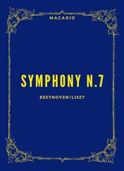 Beethoven Symphony n.7: Transcribed for Piano by Franz Liszt