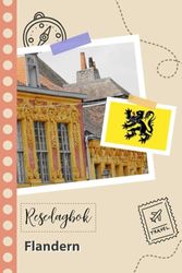 Resedagbok - Flandern: En rolig reseplanerare för att spela in din resa till Belgien för par, män och kvinnor med uppmaningar och checklistor.