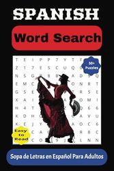 Spanish Word Search: Easy to Read Print | 6X9 inches, 110 pages | 50+ Puzzles | Gifts for Vacations, Holidays and Leisure Times.