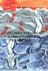 ELENA CASSIOPEA SOMMERSON E IL PARADOSSO DEI GEMELLI