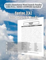 Noah's Hometown Word Search Puzzles with FULL-SIZED ANSWERS included Santee (CA): Includes Local Streets, Landmarks, Institutions, Businesses, and Memories