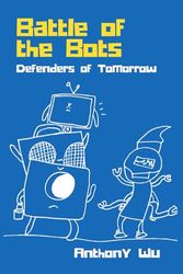 Battle of the Bots: Defenders of Tomorrow