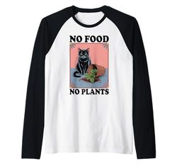 No Food No Plants Cat Plant Kitten Plants Cat Lover Raglan Baseball Tee