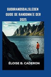 GUDBRANDSDALSEDEN GUIDE DE RANDONNÉE DER 2025