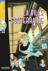 La ville souterraine. Niveau A2.: Lektüre + Audio-CD