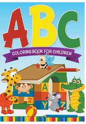 ABC COLORING BOOK FOR CHILDREN - 2 to 6 years - A to Z coloring pictures - one letter has 3 coloring pictures - easy learn for A to Z words