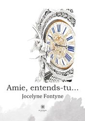 Amie, entends-tu...