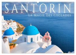 Santorin - La Magie des Cyclades (Calendrier mural 2026 DIN A2 vertical), CALVENDO calendrier mensuel: L'île grecque magique de Santorin
