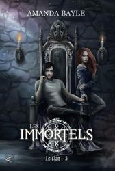 LES IMMORTELS : Le Clan - 3