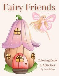 Fairy Friends: Coloring Book & Activities