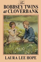 The Bobbsey Twins at Cloverbank