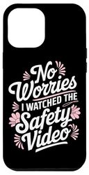 Nessuna preoccupazione Ho visto il video sulla sicurezza Custodia per iPhone 12 Pro Max
