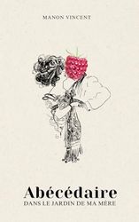Abécédaire dans le jardin de ma mère