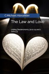 The Law and Love: Uniting Deuteronomy 30:11-14 and 1 John 5:3