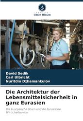 Die Architektur der Lebensmittelsicherheit in ganz Eurasien: Die Europäische Union und die Eurasische Wirtschaftsunion