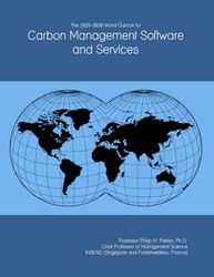The 2025-2030 World Outlook for Carbon Management Software and Services