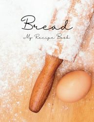 Bread: keeping your recipes all in one place!