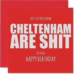 Rude voetbal verjaardagskaart voor Cheltenham Fans - Are Sh* t - Grappige gelukkige verjaardagskaart voor zoon vader broer oom collega vriend neef, 145 mm x 145 mm Banter Footy Footie Bday wenskaarten