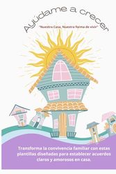 ¡Ayúdame a crecer!: "Nuestra casa, nuestras reglas!