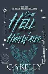 Come Hell or High Water: 4