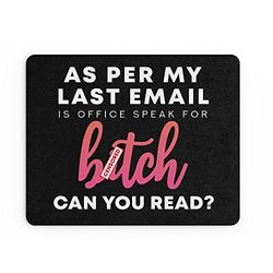 Divertente Mouse Mat | Ufficio Lavoro Mousepad Scrivania Accessori Computer Admin Collega | Come da My Last Email Can You Read |Banter Coworker MM167