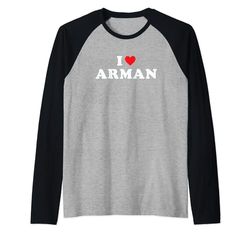 Regalo per il nome di Arman, I Heart Arman I Love Arman Maglia con Maniche Raglan