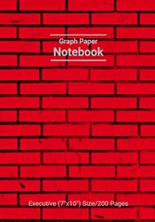 Notebook: Brick Collection Project Workbook / Executive (7 x 10 in / 178 x 254 mm) Size / 200 Graph Paper Pages: Great for Home, Office or School