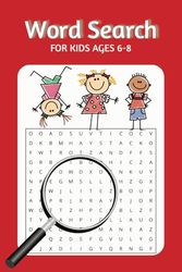 Word Search for Kids Ages 6-8: Word Searches with Easy to Read Print about Nature, Fun, Adventure and More |6x9 inches, 110 pages| 50+ Puzzles ... Gift for Vacations, Holidays and Free Times