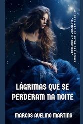 LÁGRIMAS QUE SE PERDERAM NA NOITE