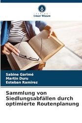 Sammlung von Siedlungsabfällen durch optimierte Routenplanung