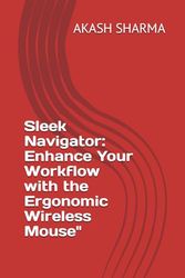 Sleek Navigator: Enhance Your Workflow with the Ergonomic Wireless Mouse"