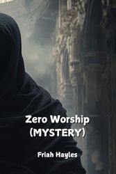 Zero Worship (MYSTERY)