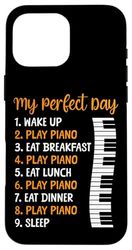 Piano Teacher Pianist Perfect Day My Perfect Day 1. Wake Up Case for iPhone 16 Pro Max