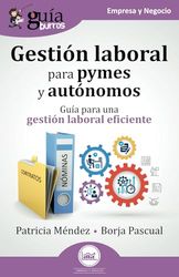 GuíaBurros: Gestión laboral para pymes y autónomos: Guía para una gestión laboral eficiente: 217