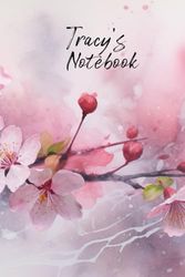 Tracy’s Notebook: Personalized Diary Journal for Tracy, Cute Apple Blossom Diary, 6"x 9" 160 Lined Pages