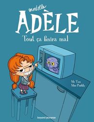 BD Mortelle Adèle, Tome 01: Tout ça finira mal