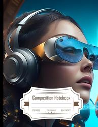 Composition Notebook College Ruled: Hearing Messages in 3D, 4K Ultra, Extreme Details, Size 8.5x11 Inches, 120 Pages