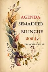 Agenda Semainier Bilingue 2024: Janvier à décembre (12 mois) | Deux pages par semaine |Planification de la vie quotidienne en français et en anglais pour 2024| Offert en cadeau
