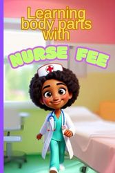 Learning body parts with nurse Fee