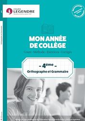 Mon année de collège 4ème - Orthographe et Grammaire: Cours - Méthode - Exercices - Corrigés